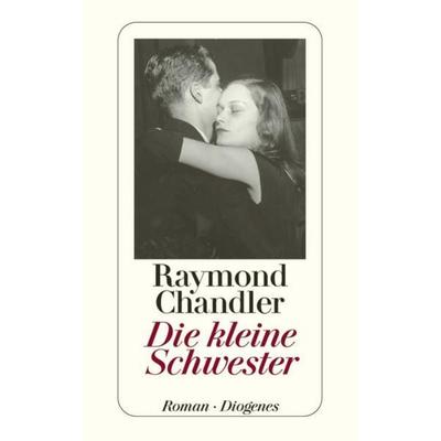 Die kleine Schwester, Taschenbuch von Raymond Chandler, Diogenes Verlag AG