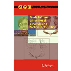 Guide to Three Dimensional Structure and Motion Factorization, Fachbücher von Jonathan Wu, Guanghui Wang
