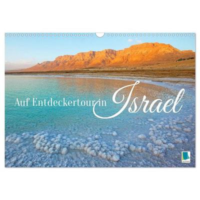 Auf Entdeckertour in Israel (Wandkalender 2027 DIN A3 quer), CALVENDO Monatskalender