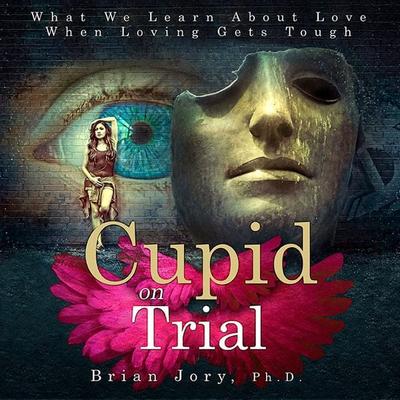 Cupid on Trial - Brian Jory, Audio, 9781732736948