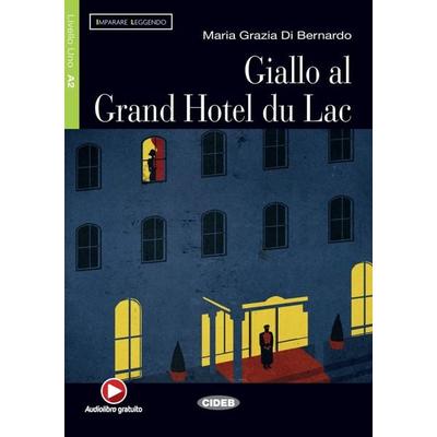 Giallo al Grand Hotel du Lac, Taschenbuch von Maria Grazia Di Bernardo, Klett Sprachen GmbH, 978-3-12-565026-8
