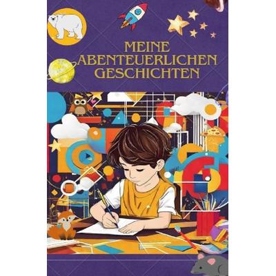 Meine Abenteuerlichen Geschichten, Taschenbuch von Lukash Joel, Epubli, 978-3-7584-3114-2