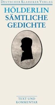 Friedrich Hölderlin - Sämtliche Gedichte: Text und Kommentar (Deutscher Klassiker Verlag im Taschenbuch) - Preis vom 30.09.2026 09:01:18 h