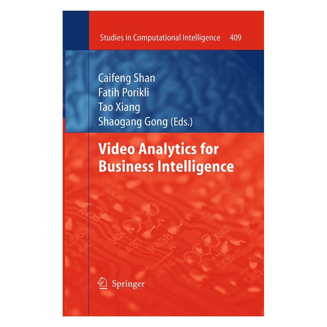 Springer Video Analytics for Business Intelligence (Englisch, Softcover, Caifeng Shan, Fatih Porikli, Shaogang Gong, Tao Xiang) (55946541)