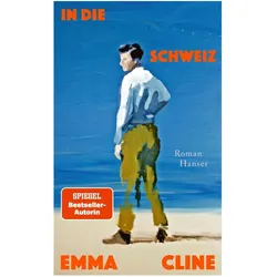 In die Schweiz, Belletristik von Emma Cline