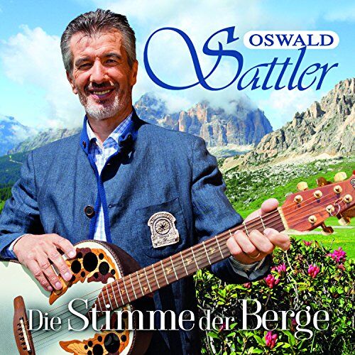 Oswald Sattler - Die Stimme der Berge - Preis vom 12.10.2026 11:37:12 h