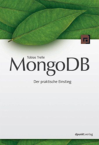 Tobias Trelle - MongoDB: Der praktische Einstieg - Preis vom 01.10.2026 17:08:56 h