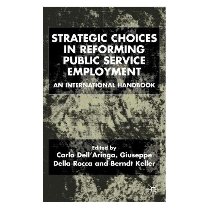Palgrave Macmillan Uk Strategic Choices in Reforming Public S (Englisch, Hardcover, B. Keller, G. Della Rocca) (63028080)