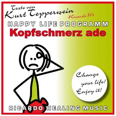 Kopfschmerz Ade (Happy Life Programm) [Texte von Kurt Tepperwein] - , Audio, 4250618857985