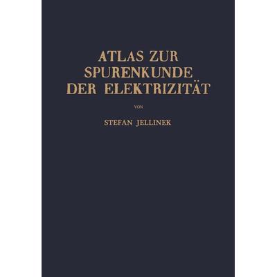 Atlas zur Spurenkunde der Elektrizität, Taschenbuch von Stefan Jellinek, Springer Wien, 978-3-7091-7846-1