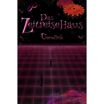 Das Zeitreisehaus - Unendlich, Taschenbuch von Marie Wollatz, Feiyr, 978-3-9899536-1-1