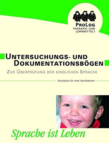Uta Kottmann - Sprache ist Leben: Untersuchungs- und Dokumentationsbögen zur Überprüfung der kindlichen Sprache - Preis vom 18.10.2026 15:28:09 h