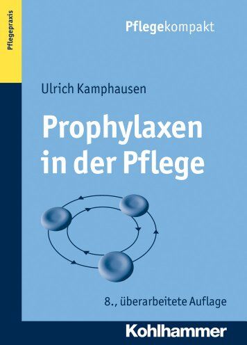 Ulrich Kamphausen - Prophylaxen in der Pflege: Anregungen für kreatives Handeln. Themenbereich Pflegepraxis - Preis vom 12.10.2026 11:37:12 h