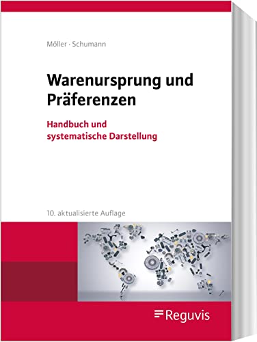 Thomas Möller - Warenursprung und Präferenzen: Handbuch und systematische Darstellung - Preis vom 10.10.2026 11:48:34 h
