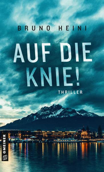 Bruno Heini - Auf die Knie!: Thriller (Detektivin Palmer) (Thriller im GMEINER-Verlag) - Preis vom 30.09.2026 22:30:23 h
