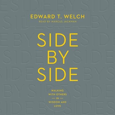 Side by Side - Edward T. Welch, Audio, 9798874901721