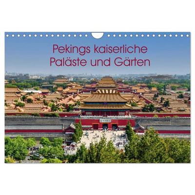 Pekings kaiserliche Paläste und Gärten (Wandkalender 2026 DIN A4 quer), CALVENDO Monatskalender