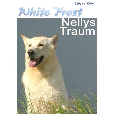 White Frost - Nellys Traum, Taschenbuch von Gaby Döllen, BoD – Books on Demand, 978-3-7322-9005-5