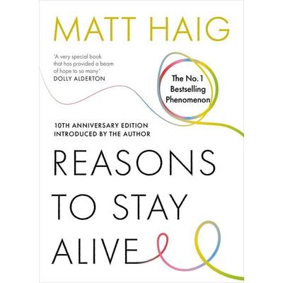 Reasons to Stay Alive, Taschenbuch von Matt Haig, Canongate Books Ltd., 978-1-83726-462-9