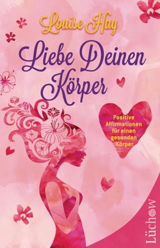 Louise Hay - Liebe Deinen Körper: Positive Affirmationen für einen gesunden Körper - Preis vom 12.10.2026 11:37:12 h
