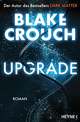 Blake Crouch - Upgrade: Roman - Preis vom 30.09.2026 22:30:23 h
