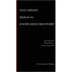 Data Mining Methods for Knowledge Discovery, Fachbücher von Witold Pedrycz, Krzysztof J. Cios, Roman W. Swiniarski