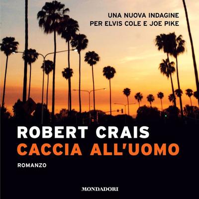 Caccia all'uomo - Robert Crais, Audio, 9788852153389