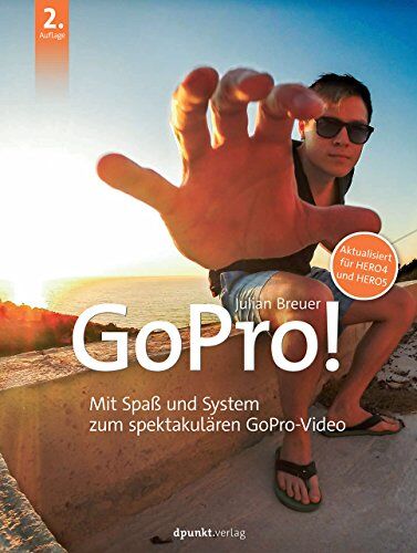 Julian Breuer - GoPro!: Mit Spaß und System zum spektakulären GoPro-Video - Preis vom 09.10.2026 07:28:09 h