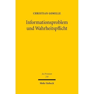 Informationsproblem und Wahrheitspflicht, Gebundene Ausgabe von Christian Gomille, Mohr Siebeck, 978-3-16-154611-2