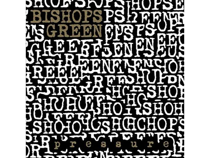 Bishops Green - Pressure