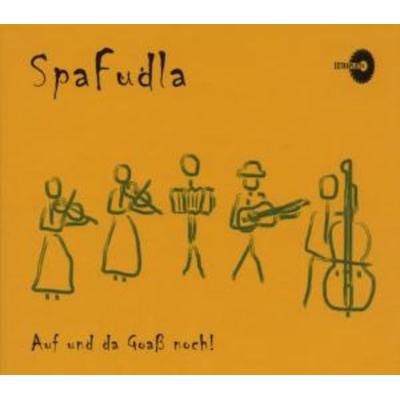 Auf und da Goaá noch! - Spafudla, CD