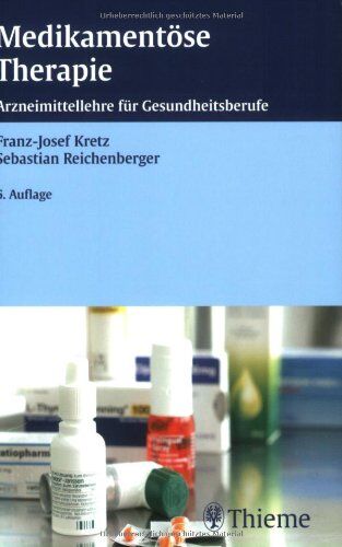 Franz-Josef Kretz - Medikamentöse Therapie: Arzneimittellehre für Gesundheitsberufe - Preis vom 09.10.2026 07:28:09 h