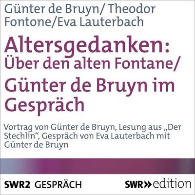 Altersgedanken - Über den alten Fontane - Günter de Bruyn,Theodor Fontane,Eva Lauterbach, Audio, 9783956154850