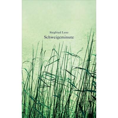 Schweigeminute, Gebundene Ausgabe von Siegfried Lenz, Hoffmann Und Campe, 978-3-455-40569-9