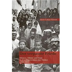 Der verpasste Friede, Belletristik von Hans-Lukas Kieser