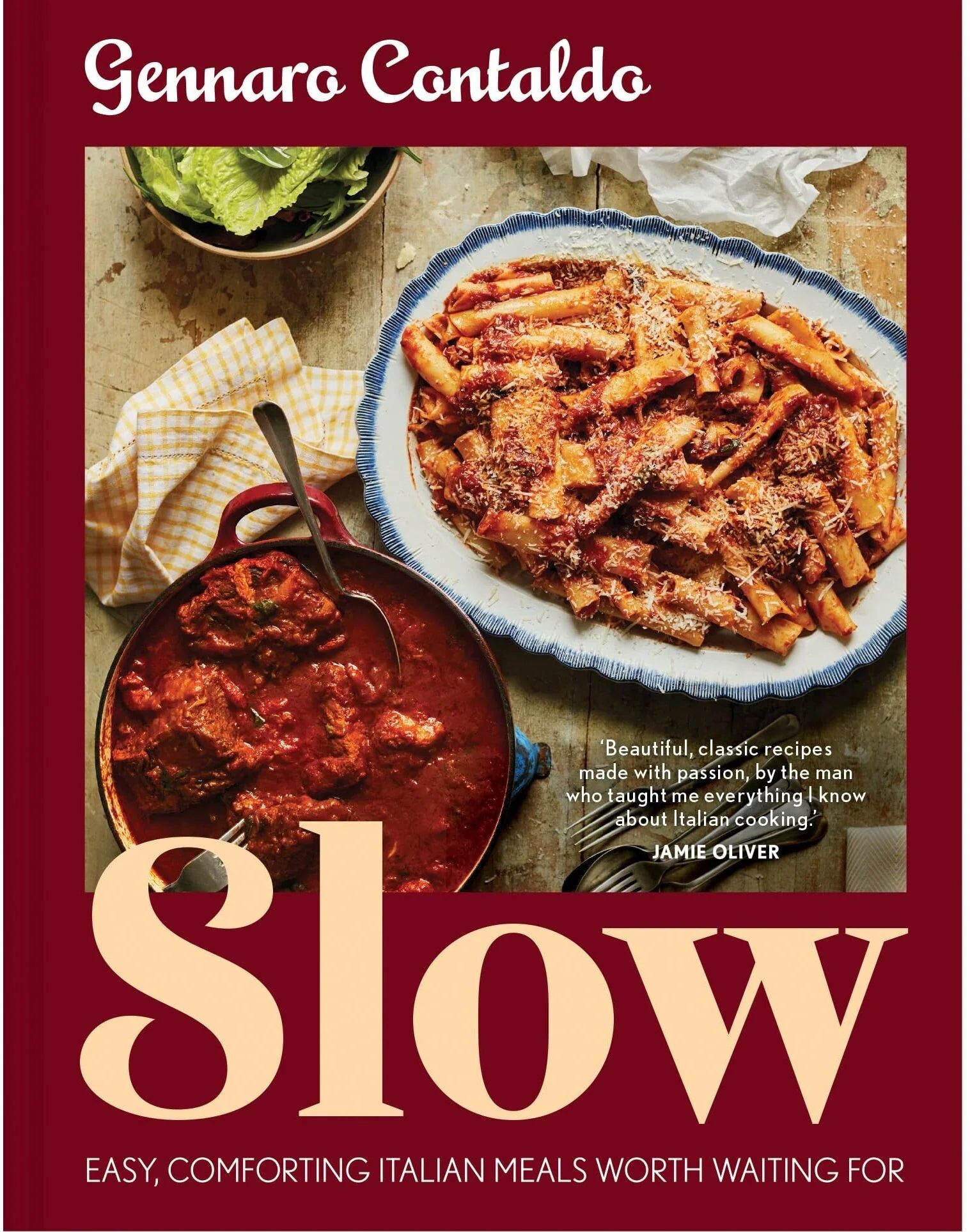 Gennaro Contaldo Slow The complete Italian cookbook for easy and comforting slow-cooked meals, newly updated to make it the perfect winter gift for 2024