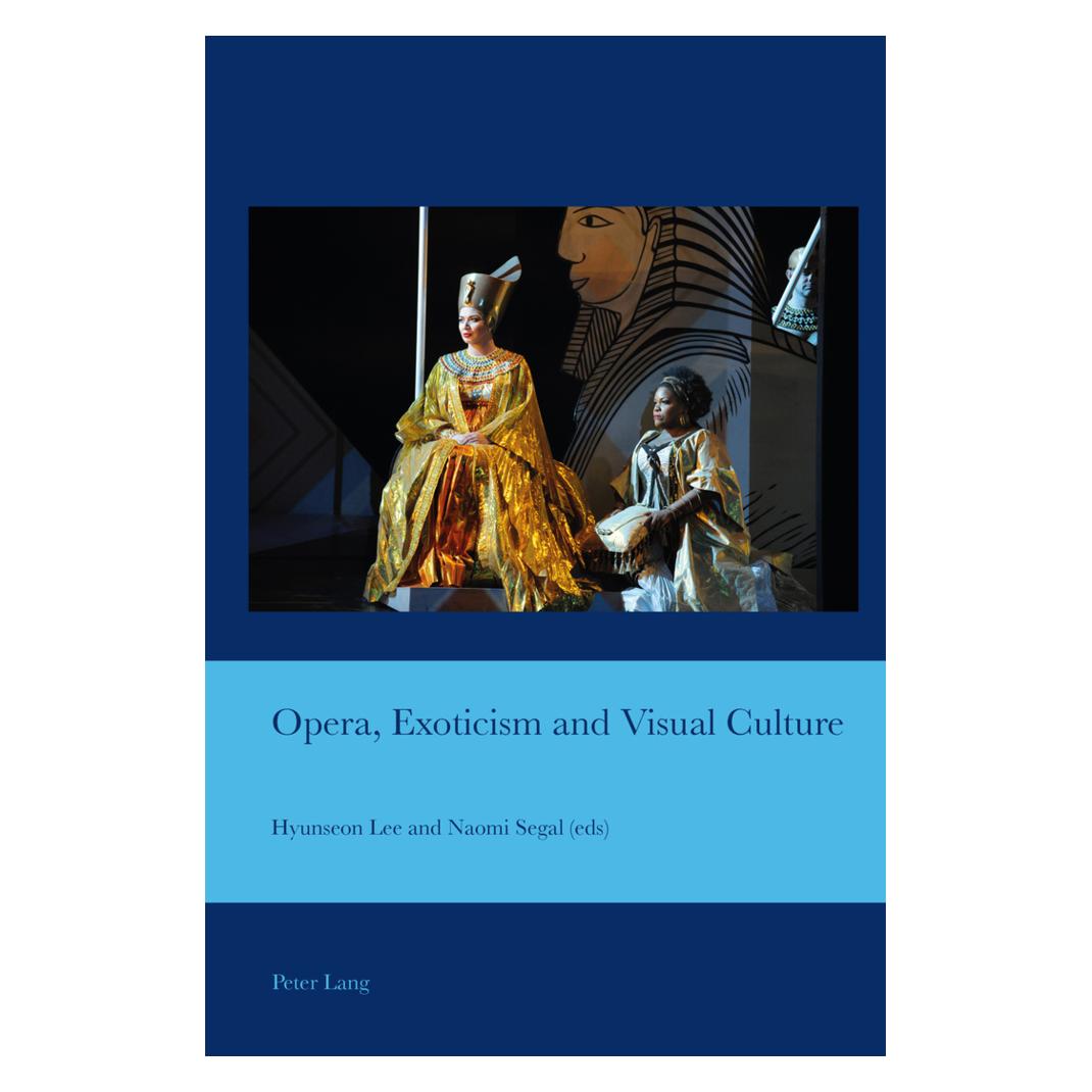Peter Lang Opera, Exoticism and Visual Culture (Englisch, Softcover, Hyunseon Lee, Naomi D. Segal) (56026793)