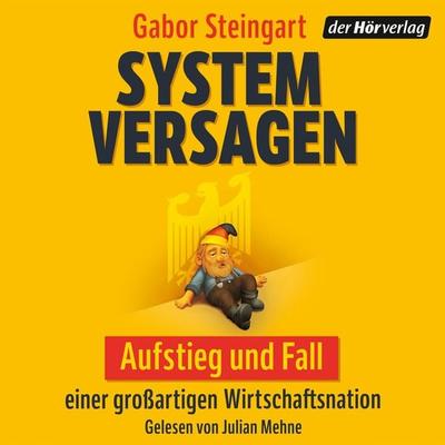 Systemversagen - Gabor Steingart, Audio, 9783844555202