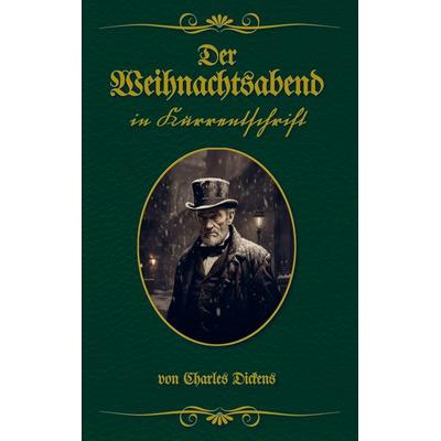 Der Weihnachtsabend in Kurrentschrift, Taschenbuch von Buchschmied ., Buchschmied Verlag, 978-94-037-6140-4