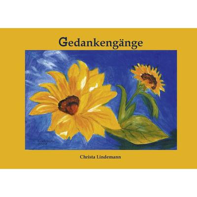 Gedankengänge, Taschenbuch von Christa Lindemann, BoD – Books on Demand, 978-3-8423-6576-6