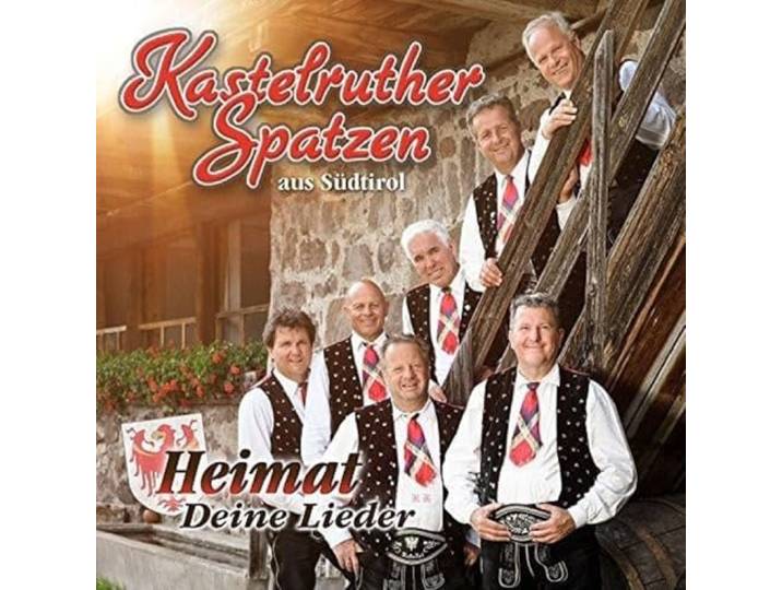 Kastelruther Spatzen - Heimat - Deine Lieder