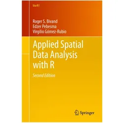 Applied Spatial Data Analysis with R, Fachbücher von Edzer J. Pebesma, Virgilio Gómez-Rubio, Roger S. Bivand
