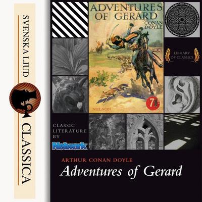 Adventures of Gerard (Unabriged) - Arthur Conan Doyle, Audio, 9789176391242