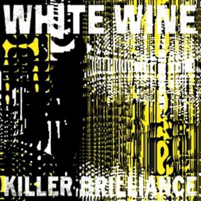 Killer Brilliance - White Wine, Vinyl