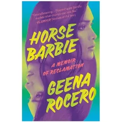 Horse Barbie: A Memoir of Reclamation, Ratgeber von Geena Rocero