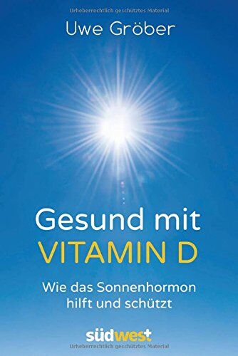 Uwe Gröber - Gesund mit Vitamin D: Wie das Sonnenhormon hilft und schützt - Preis vom 15.10.2026 23:06:25 h