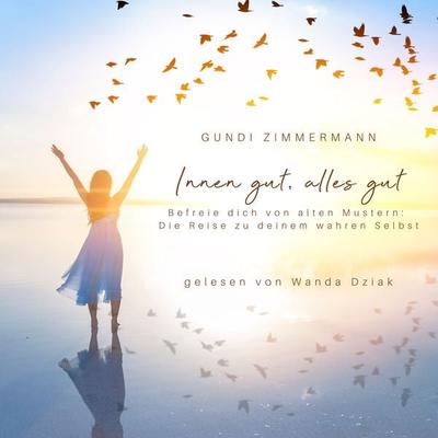 Innen gut alles gut - Gundi Zimmermann, Audio, 9783988181374