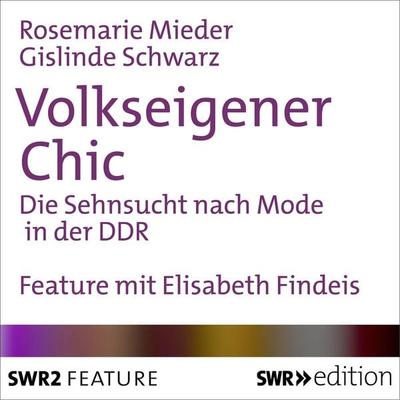 Volkseigener Chic - Rosemarie Mieder,Gislinde Schwarz, Audio, 9783932501883