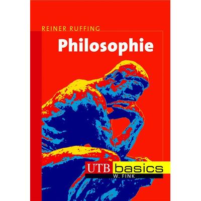 Philosophie, Taschenbuch von Reiner Ruffing, Utb GmbH, 978-3-8252-2824-8