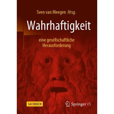 Wahrhaftigkeit - eine gesellschaftliche Herausforderung, Taschenbuch von , Springer Fachmedien Wiesbaden GmbH, 978-3-658-34332-3